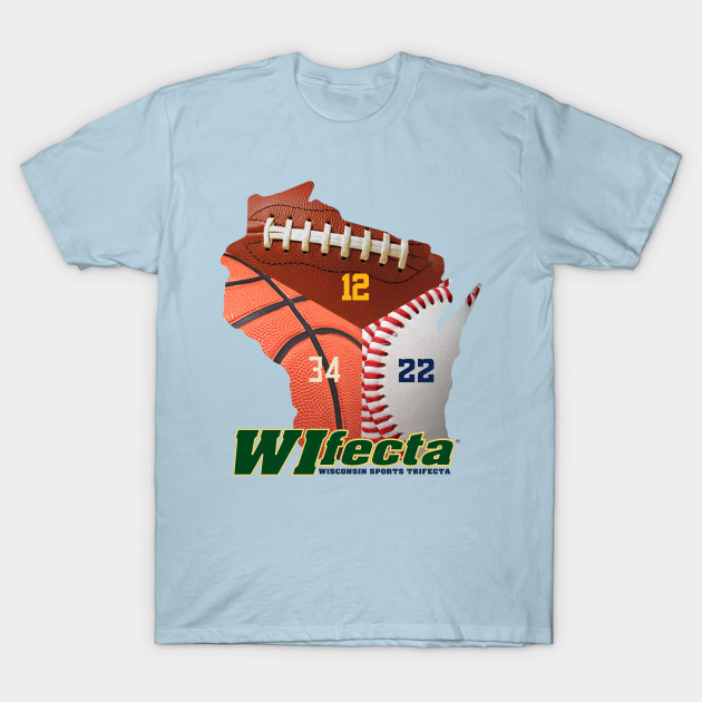 WIfecta@ State - Wisconsin Sports - T-Shirt