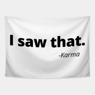 I Saw That Karma Tapestry