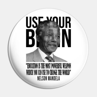 Use your brain - Nelson Mandela Pin