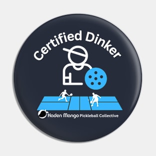 Certified Dinker !!! Pin