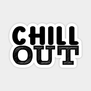 chill out Magnet