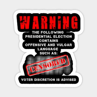 Warning, Presidential Election 2020, Censored Magnet