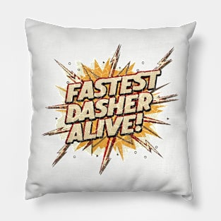 Fastest Dasher Alive DoorDasher Pillow