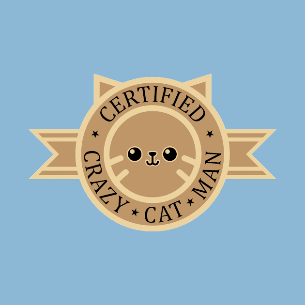 Certified Crazy Cat Man by SlothgirlArt