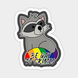 Be Gay Do Crimes Magnet