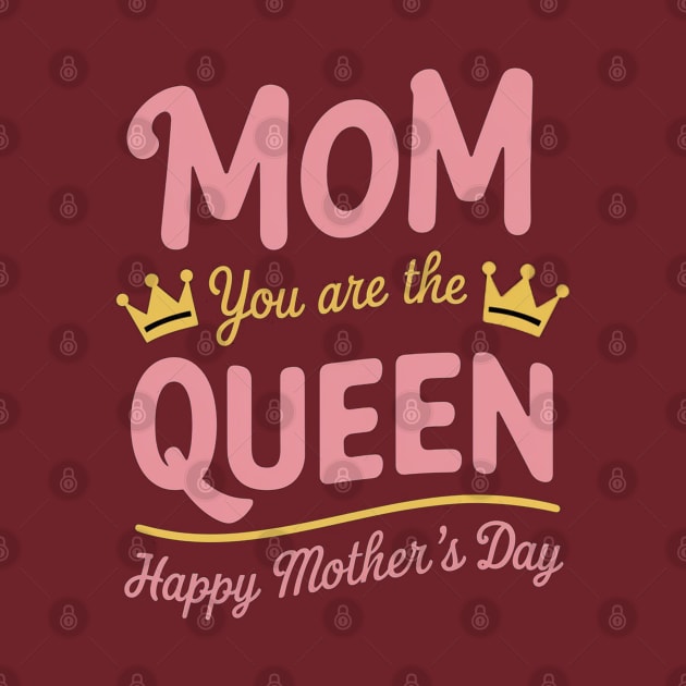 Happy Mothers Day T-Shirt Mom You Are The Queen Pink Graphic by Aldrvnd