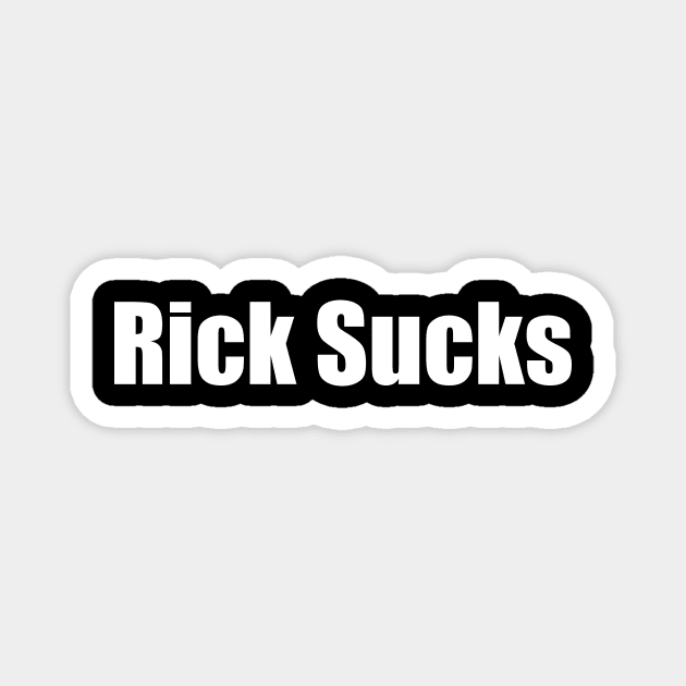 Rick Sucks Magnet by J