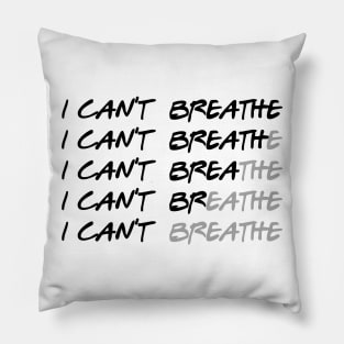 I can't breathe - George Floyd / Black Lives Matter / Equality quote Pillow