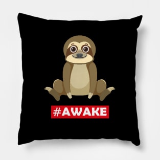 Awake funny slow lazy sloth design t-shirt Pillow