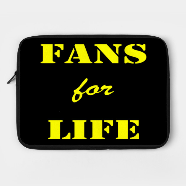 Fans for life black&yellow