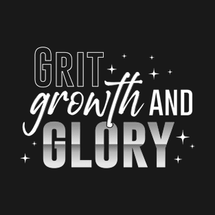 Grit Growth Glory T-Shirt