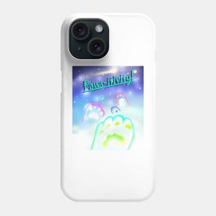 Paws-itivity! Phone Case