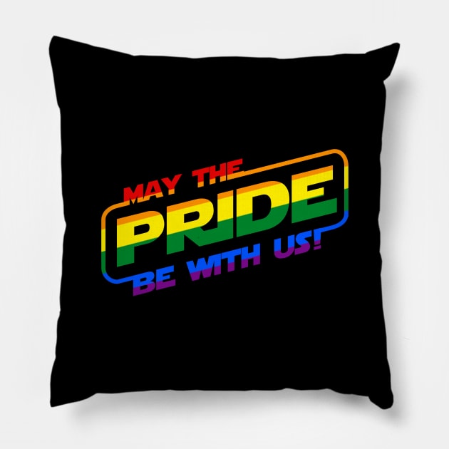 May The Pride Be With Us LGBTQ+ Gay Pride Slogan Pillow by BoggsNicolas