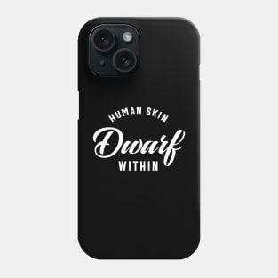 Human Skin Dwarf Within Gaming Guy RPG Phone Case