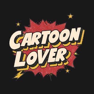 Radical Cartoon Lover: Vintage 80s Edition T-Shirt