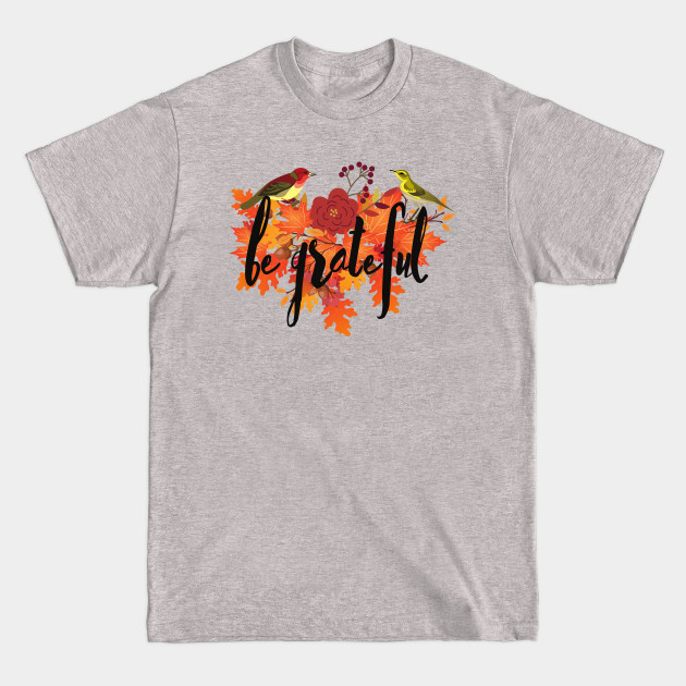 Disover Be Grateful Fall Design - Fall Leaves - T-Shirt