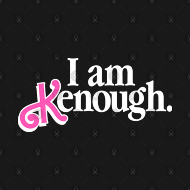 I Am Kenough by Jogja Istimewa