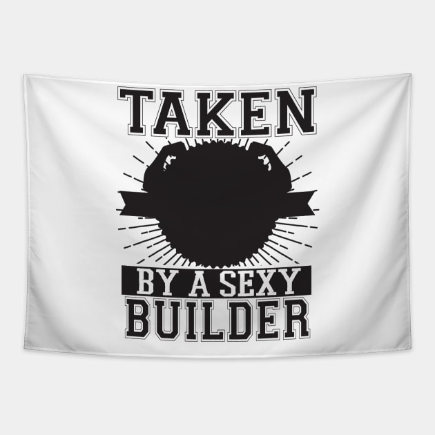 Taken By A Sexy Builder Tapestry by shopbudgets