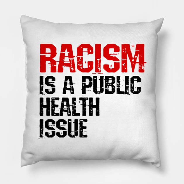 Racism is a public health issue. Racial injustice is economic injustice. Being black is not a crime. Systemic racism. Race equality. End white supremacy. Black lives matter. BLM Pillow by IvyArtistic