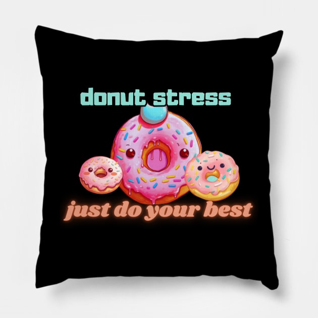 Donut stress just do your best, cartoon Pillow by Pattyld