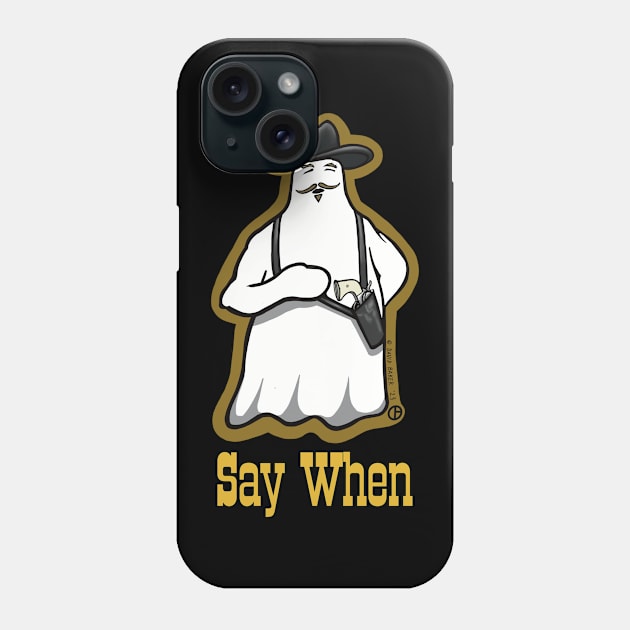 Say When Phone Case by Art from the Blue Room