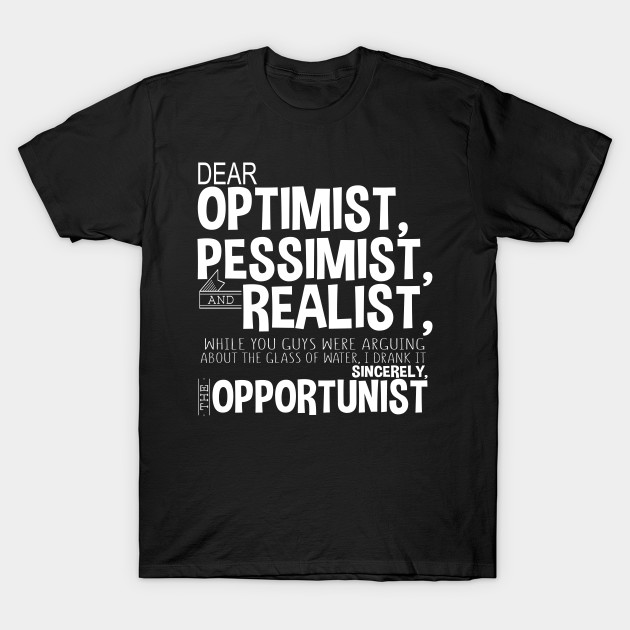 Get Pessimist optimist opportunist Desktop Wallpaper