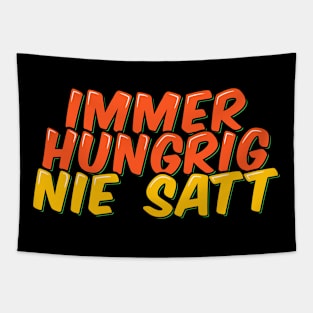 Funny Quote in German Always Hungry Never Full Tapestry