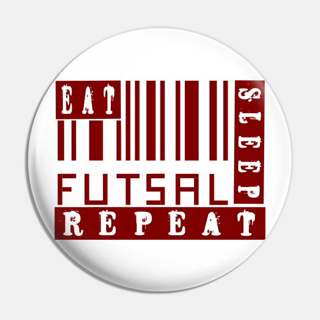 EAT  SLEEP  FUTSAL  REPEAT Pin by jaml-12