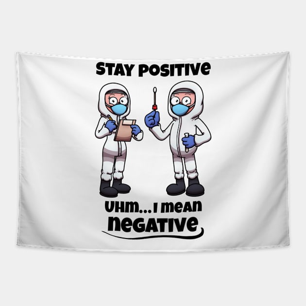 Stay Positive Uhm… I Mean Negative Tapestry by TheMaskedTooner