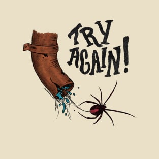 Incy Wincy Spider Try Again! T-Shirt