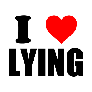 I Heart Lying T-Shirt