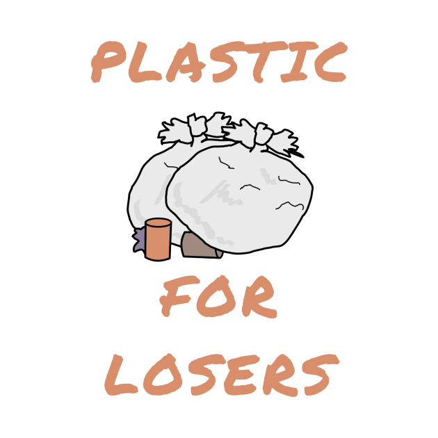 Plastic for losers by IOANNISSKEVAS