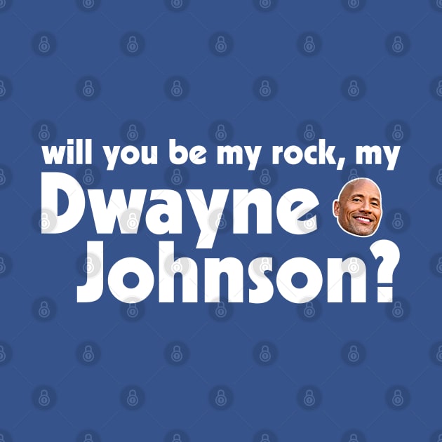 Will You Be My Rock, My Dwayne Johnson? by darklordpug