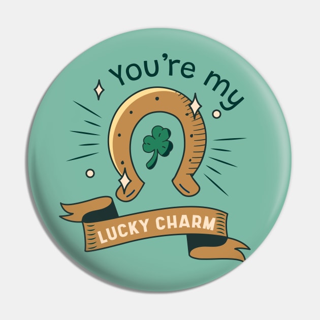 You're My Lucky Charm | Sweet St. Patrick's Day Pin by SLAG_Creative