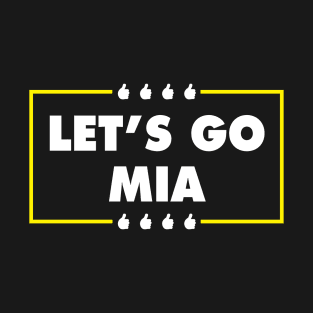 Let's Go Mia T-Shirt