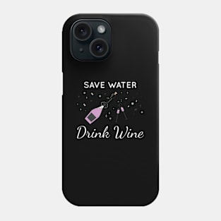 Funny Wine Drinker Gift Women Wine Lover Gift Phone Case