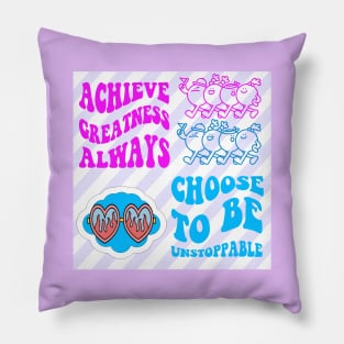 ACHIEVE GREATNESS ALWAYS Pillow