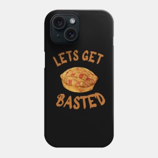 LETS GET BASTED Phone Case