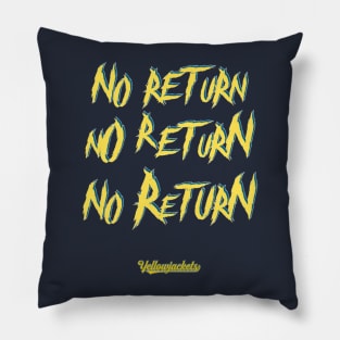 NO RETURN Pillow