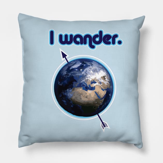 I Wander the Earth Blue Nomad/Travel T-Shirt Pillow by cricky