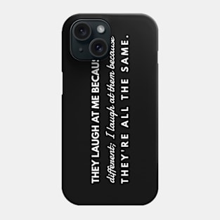 They Laugh Phone Case