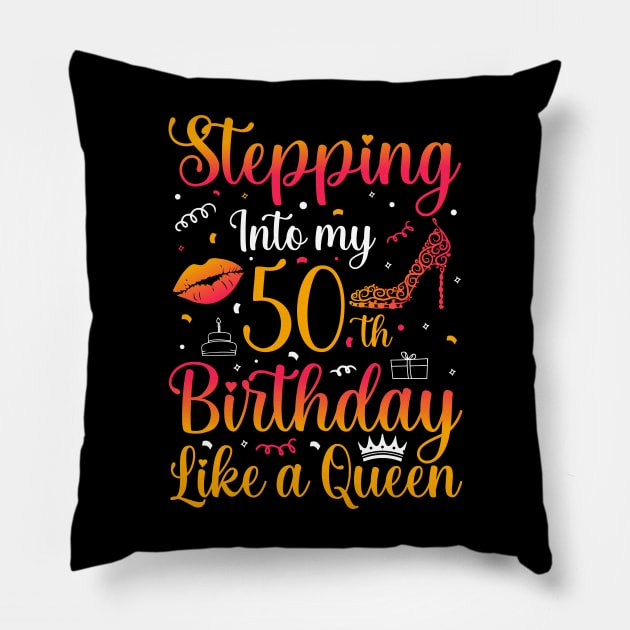 Stepping Into my 50th Birthday Like a Queen Pillow by busines_night