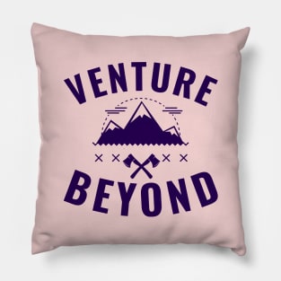 Venture Beyond, mountain climbing, outdoor life, adventure Pillow