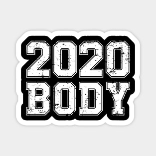 2020 Body - New Year Resolution Gym Fitness Workout Motivation Magnet