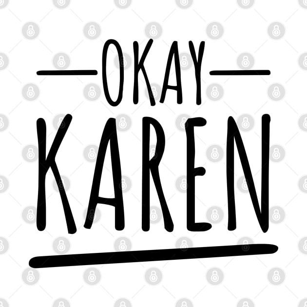 OK Karen - The Hilarious Meme Design by mkar