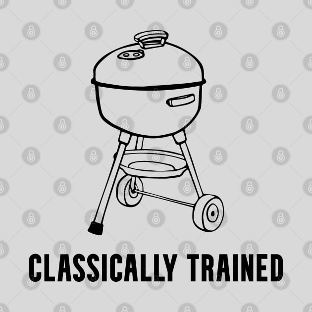 Charcoal Grill Classically Trained Graphic by Huhnerdieb Apparel