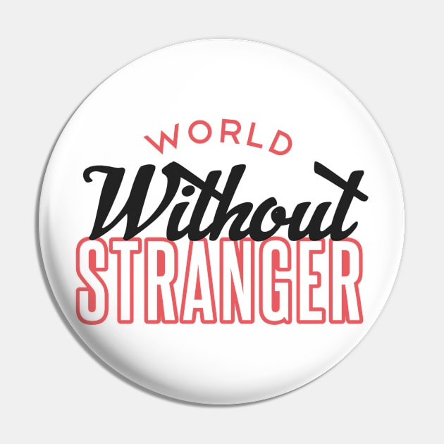 world without stranger Pin by Spacelabs