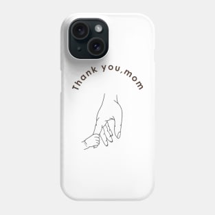 Thank you, mom Phone Case