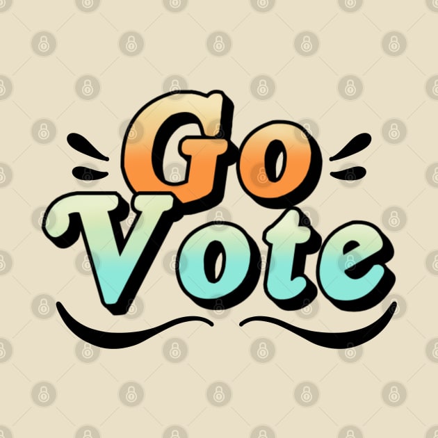 Go Vote by ReclusiveCrafts