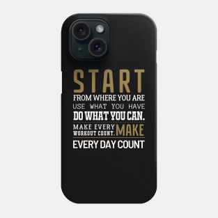 Start from where you are. Phone Case